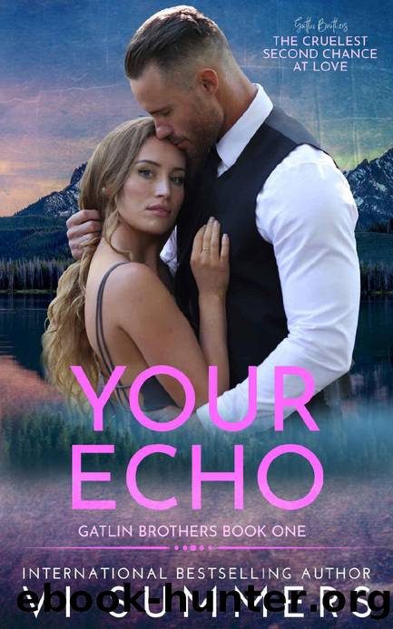 Your Echo: Gatlin Brothers Book 1 by Vi Summers