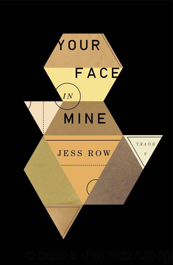 Your Face in Mine: A Novel by Row Jess
