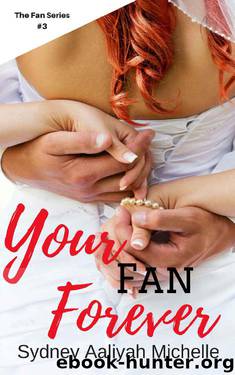 Your Fan Forever by Sydney Aaliyah Michelle