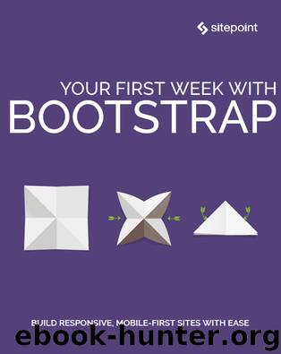 Your First Week With Bootstrap by Syed Fazle Rahman