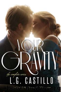 Your Gravity - The Complete Series by L. G. Castillo
