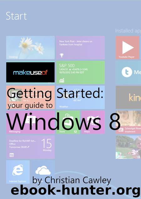 Your Guide To Windows 8 by Christian Cawley