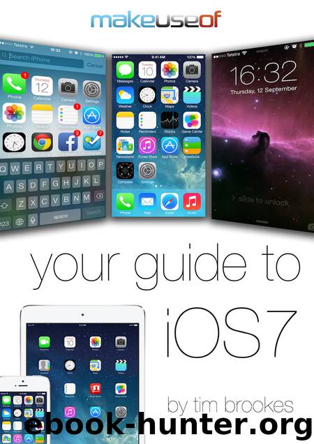 Your Guide To iOS7 by Tim Brookes