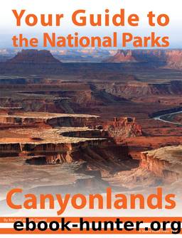 Your Guide to Canyonlands National Park by Michael Joseph Oswald
