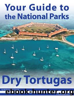 Your Guide to Dry Tortugas National Park by Michael Joseph Oswald