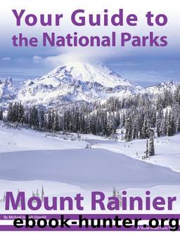 Your Guide to Mount Rainier National Park by Michael Joseph Oswald