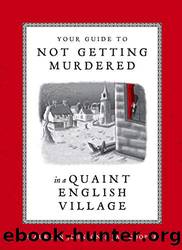 Your Guide to Not Getting Murdered in a Quaint English Village by Johnson Maureen