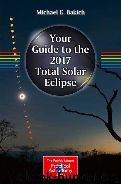 Your Guide to the 2017 Total Solar Eclipse by Michael E. Bakich