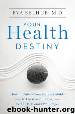 Your Health Destiny by Eva Selhub M.D