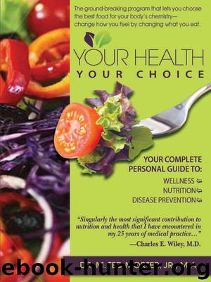 Your Health Your Choice by M. Ted Morter