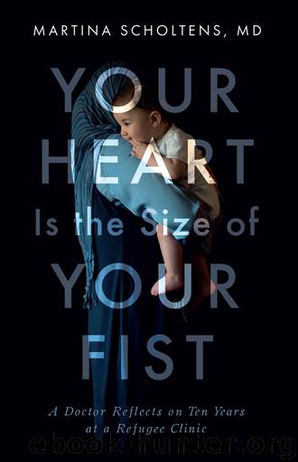 Your Heart is the Size of Your Fist by Martina Scholtens