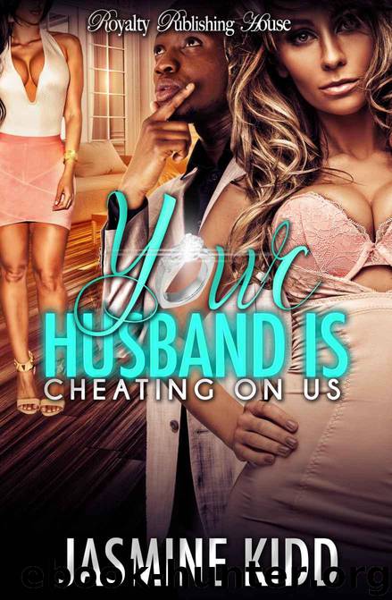 Your Husband Is Cheating on Us by Jasmine Kidd