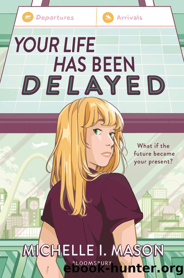 Your Life Has Been Delayed by Michelle I. Mason