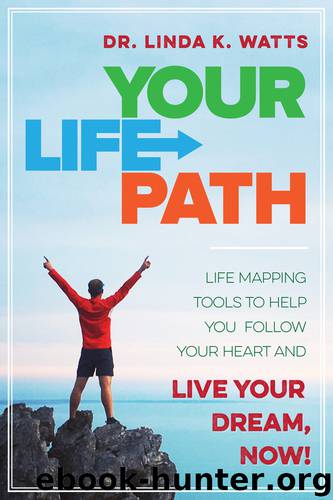 Your Life Path by Linda Watts