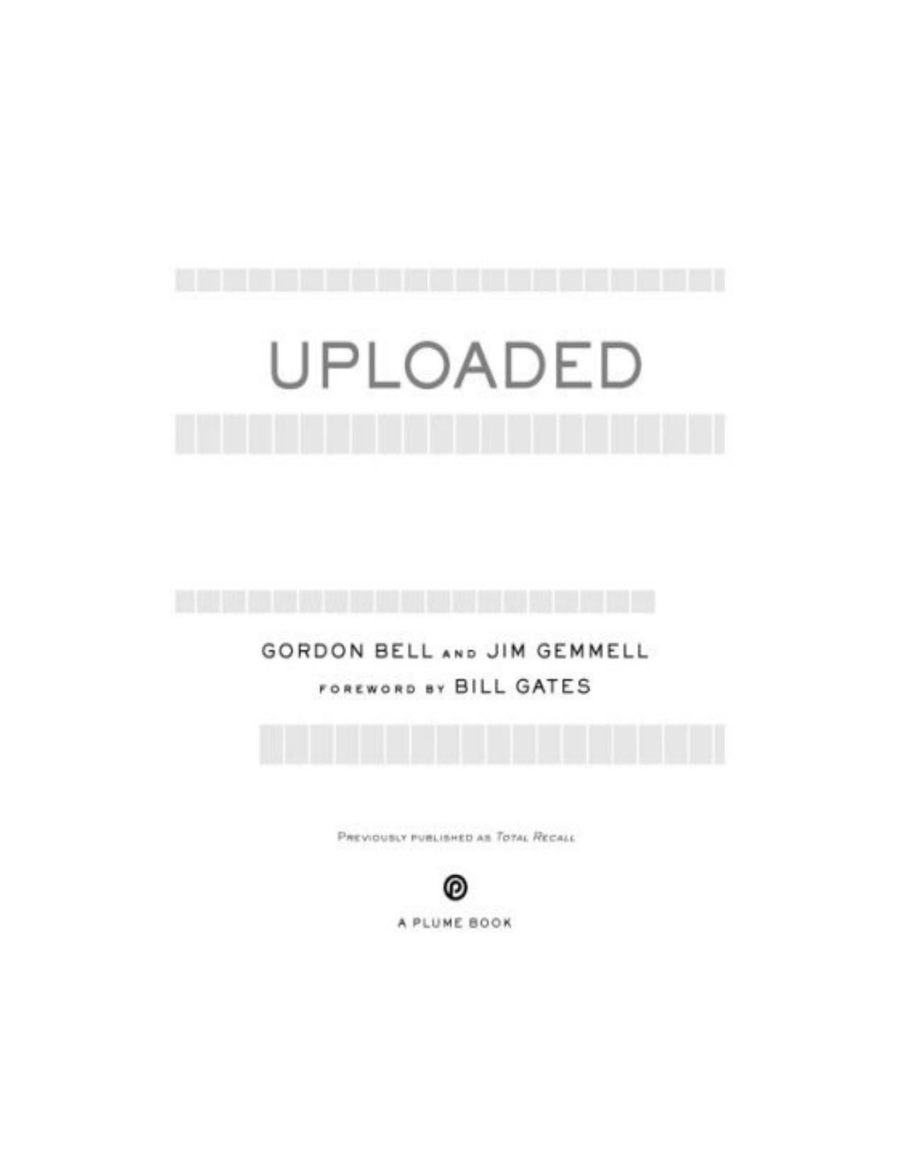 Your Life, Uploaded by Gordon Bell