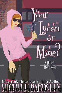 Your Lycan or Mine? (Broken Heart Book 14) by Michele Bardsley