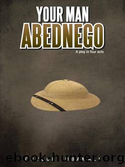 Your Man Abednego by Onyechi Mbamali