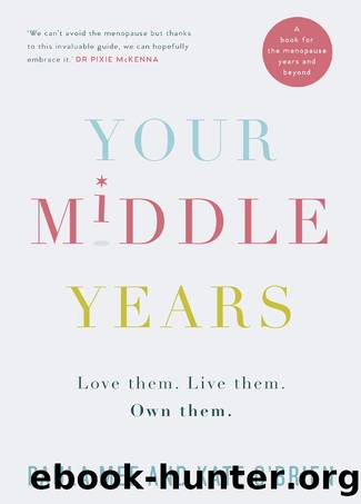 Your Middle Years â Love Them. Live Them. Own Them. by Paula Mee