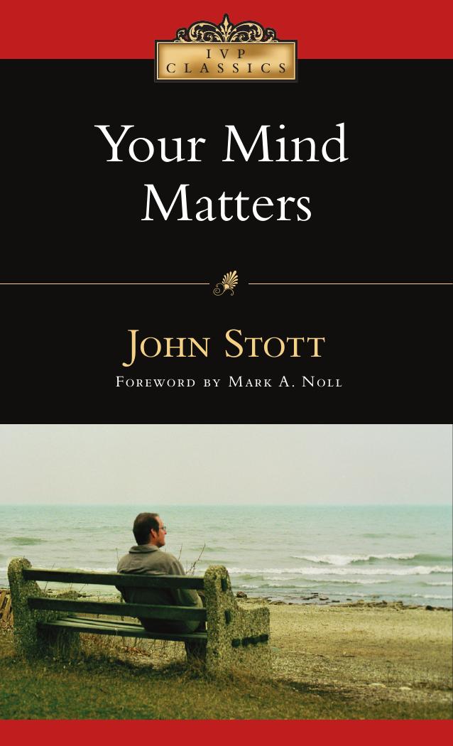 Your Mind Matters by John Stott