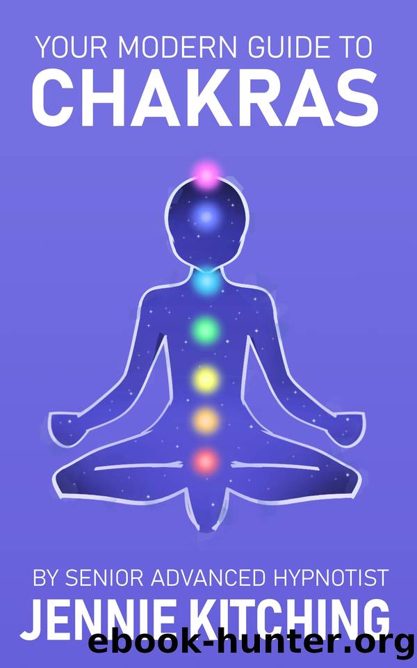 Your Modern Guide to Chakras by Jennie Kitching