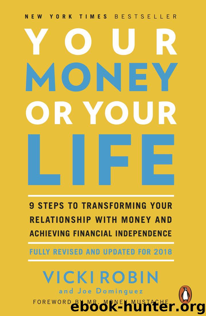 Your Money or Your Life by Vicki Robin & Joe Dominguez & Mr. Money Mustache