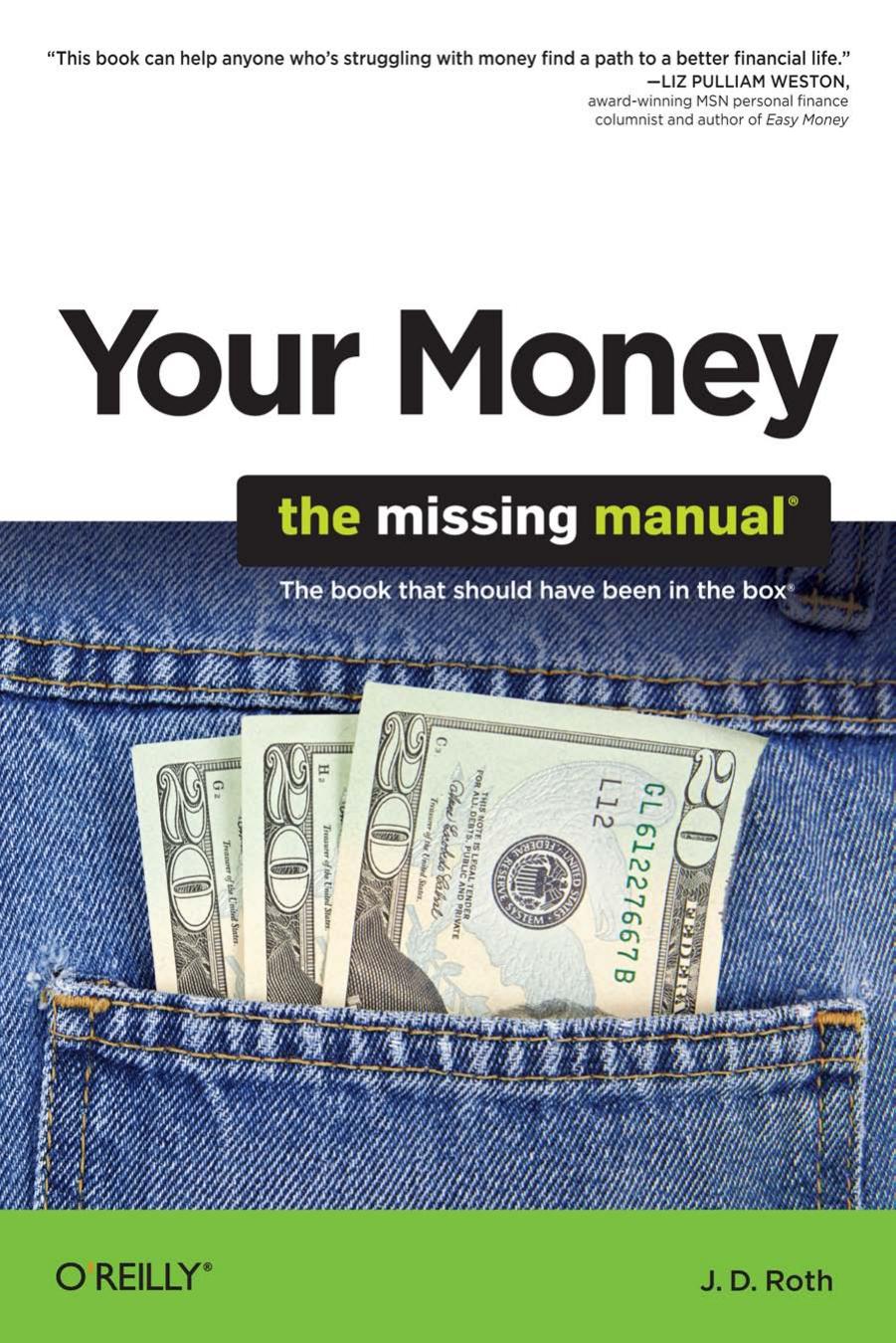 Your Money: The Missing Manual by J. D. Roth