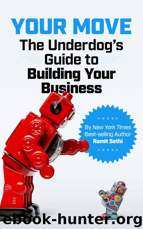 Your Move: The Underdog’s Guide to Building Your Business by Ramit Sethi