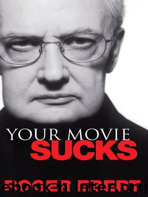Your Movie Sucks by Roger Ebert