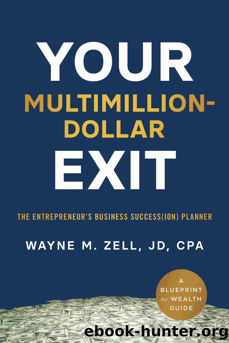 Your Multimillion-Dollar Exit by Wayne M. Zell