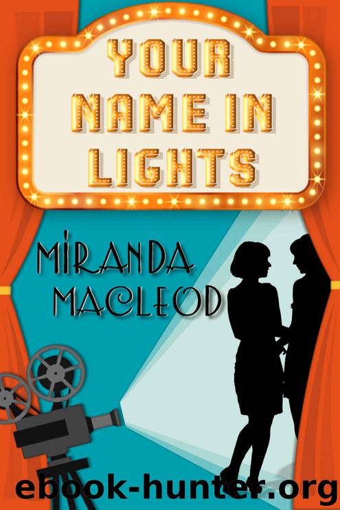 Your Name In Lights (Love's Encore Book 2) by Miranda MacLeod