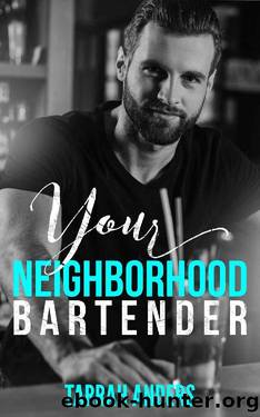 Your Neighborhood Bartender by Tarrah Anders
