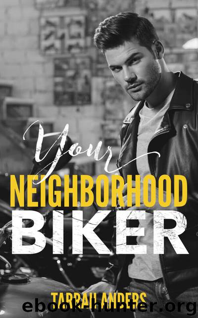 Your Neighborhood Biker: The Neighborhood #7 by Tarrah Anders
