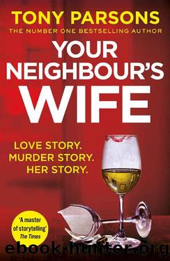 Your Neighbourâs Wife by Tony Parsons