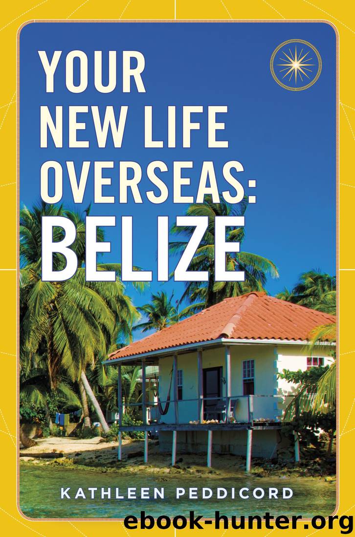 Your New Life Overseas--Belize by Kathleen Peddicord