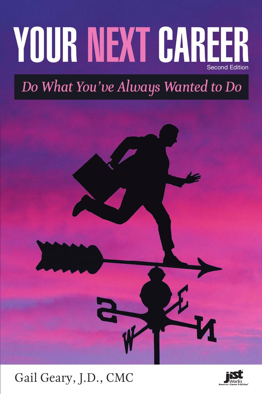 Your Next Career: Do What You've Always Wanted to Do by Gail Geary