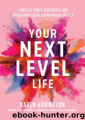Your Next Level Life by Karen Arrington