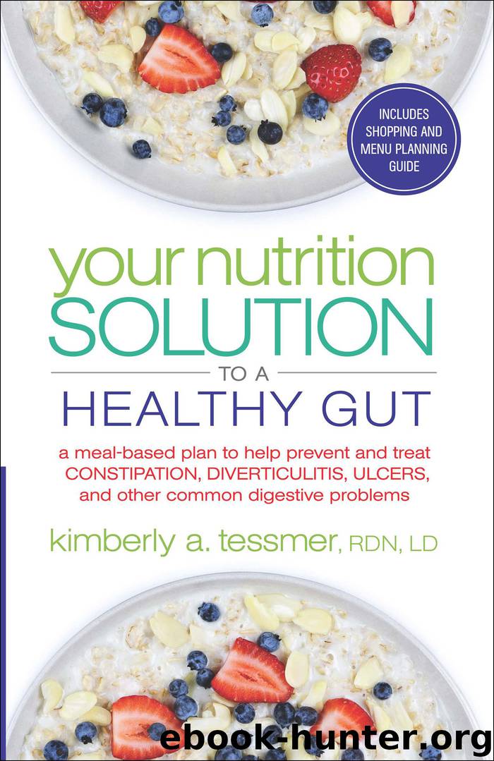 Your Nutrition Solution to a Healthy Gut by Kimberly A. Tessmer
