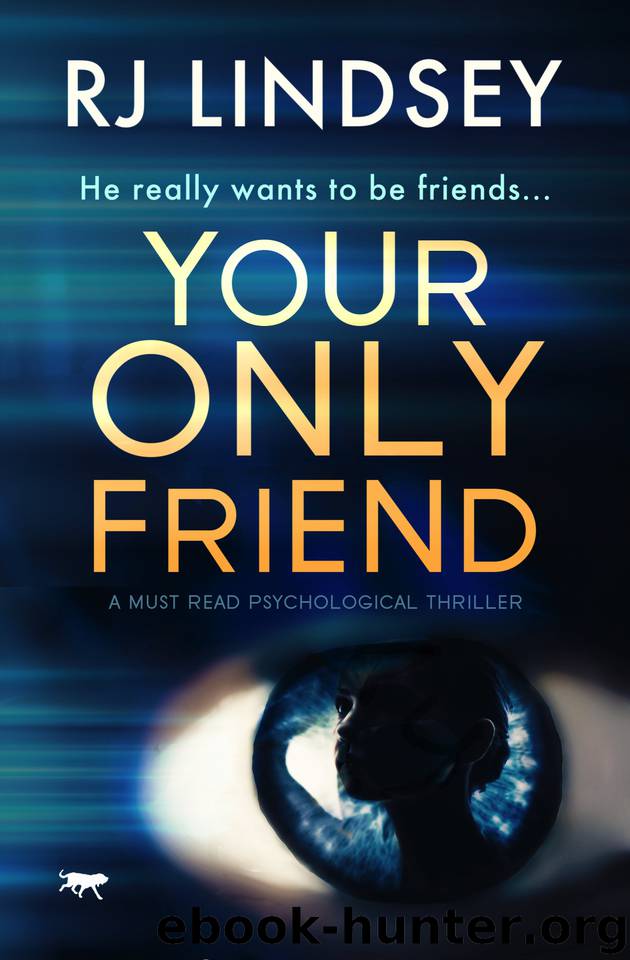 Your Only Friend: a must-read psychological thriller by Lindsey RJ