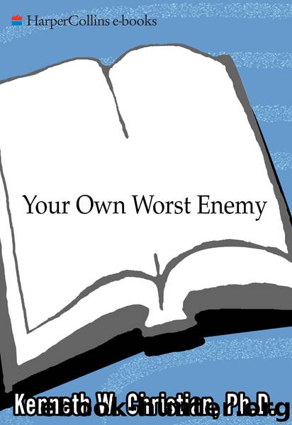 Your Own Worst Enemy by Ken Christian