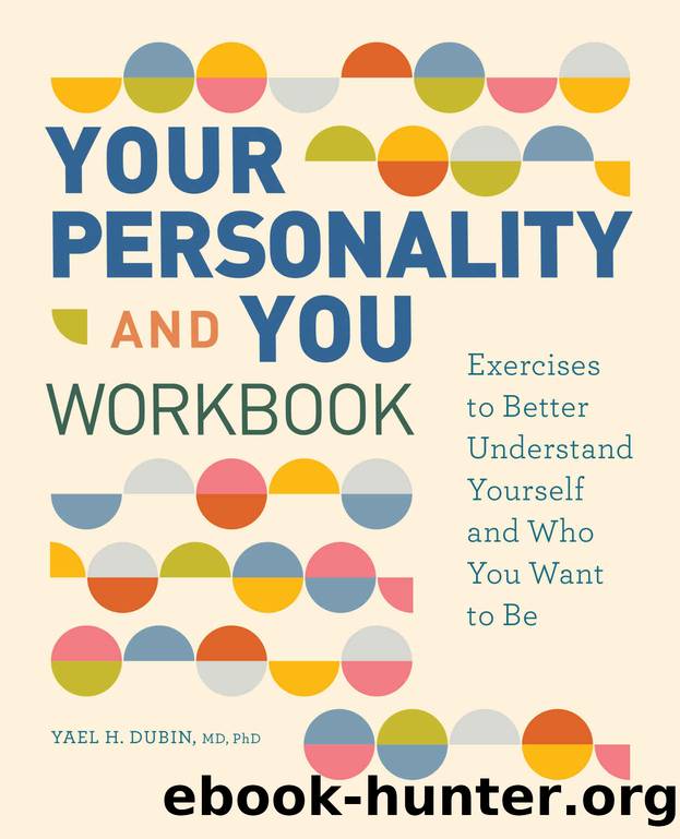 Your Personality and You Workbook by Dubin MD PhD Yael H