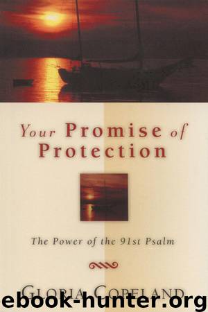 Your Promise of Protection: The Power of the 91st Psalm by Gloria Copeland