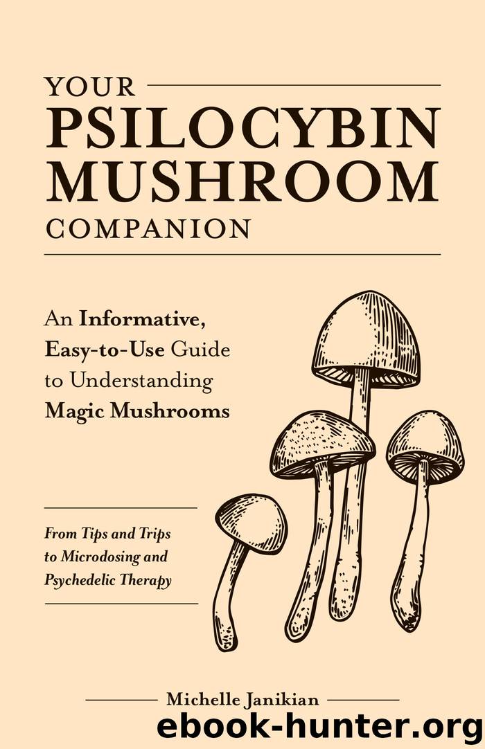 Your Psilocybin Mushroom Companion by Michelle Janikian