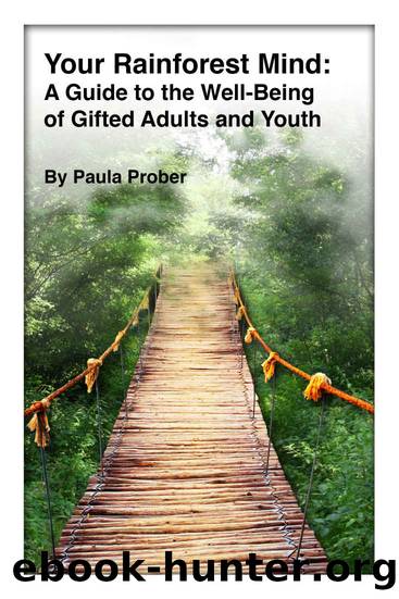 Your Rainforest Mind: A Guide to the Well-Being of Gifted Adults and Youth by Paula Prober