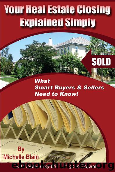 Your Real Estate Closing Explained Simply by Michelle Blain