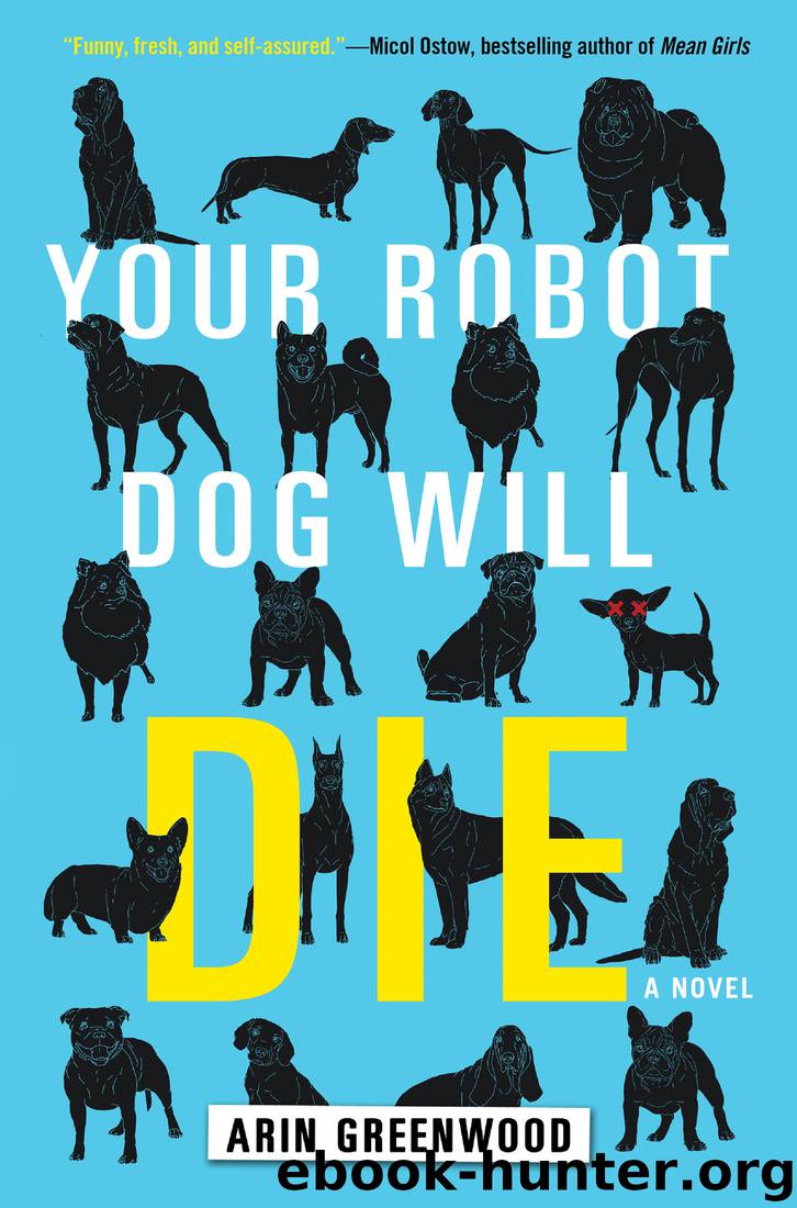 Your Robot Dog Will Die by Arin Greenwood