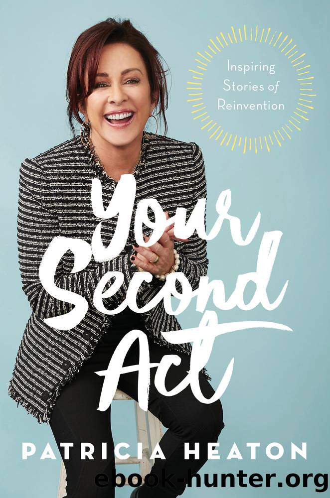 Your Second Act by Patricia Heaton
