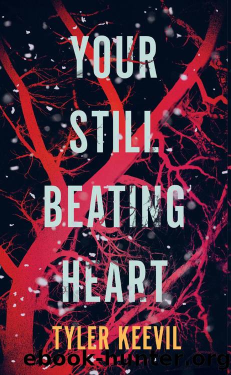 Your Still Beating Heart by Tyler Keevil