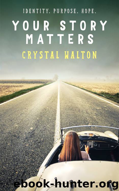 Your Story Matters (Unveiled #1.5) by Crystal Walton