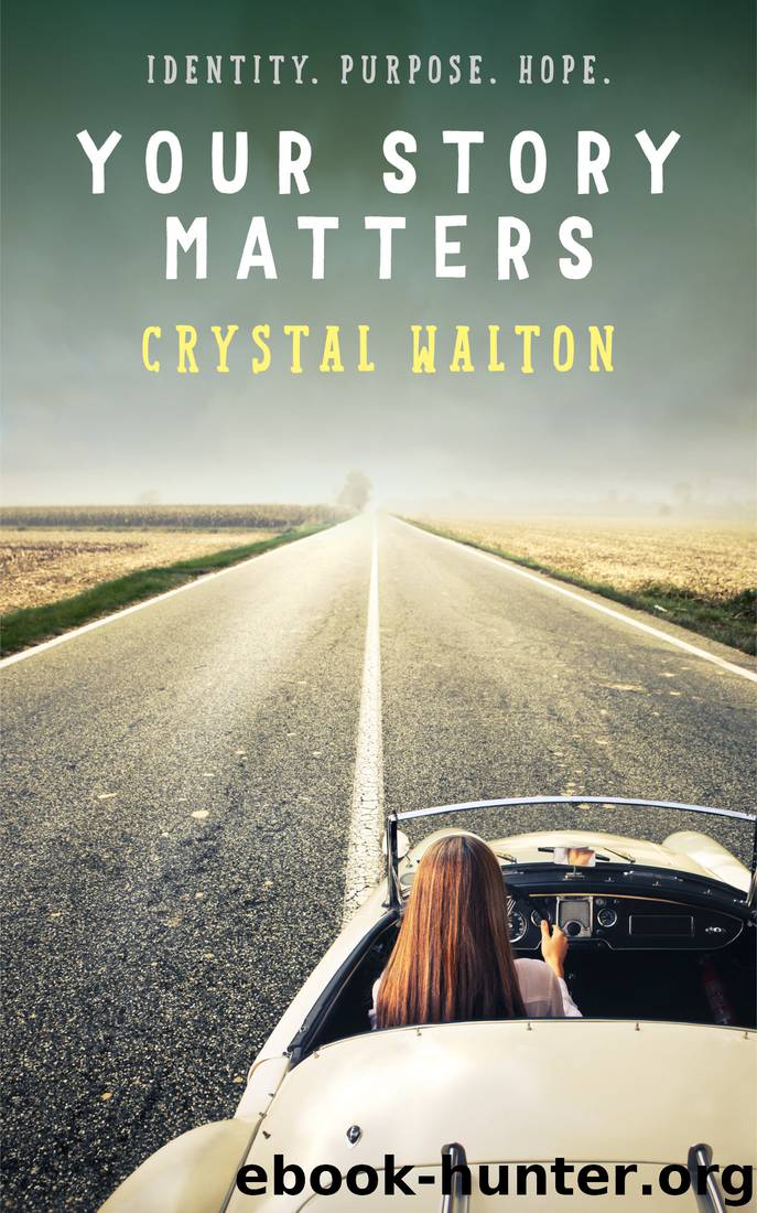 Your Story Matters by Crystal Walton