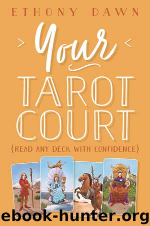 Your Tarot Court by Ethony Dawn